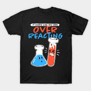 Overreacting T-Shirt